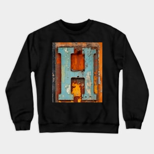 Rusty Letter H Antique Monogram Letter H Initial Alphabet Crewneck Sweatshirt